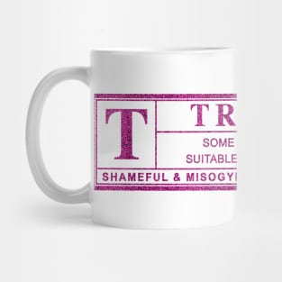 anti-trump misogynistic warning label Mug